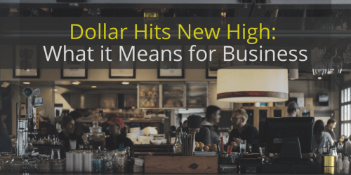 Dollar Hits New High_ What it Means for Business