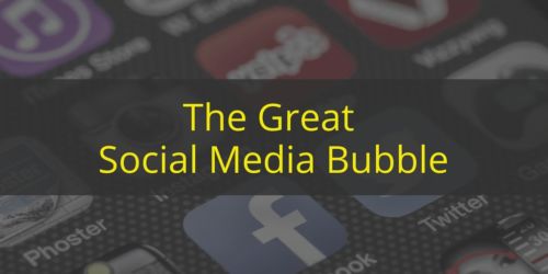 Title image for article on The Great Social Media Bubble