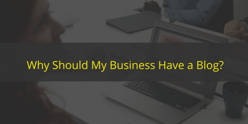 Why your business needs a blog