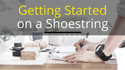 Getting Started on a Shoestring