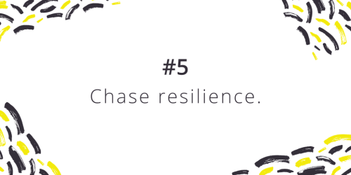 Number 5, chase resiliance
